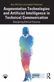 Image of Augmentation Technologies and Artificial Intelligence in Technical Communication Designing Ethical Futures