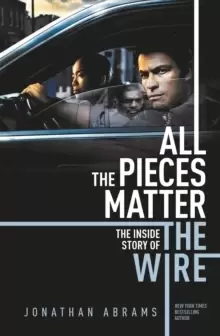 Image of All The Pieces Matter : The Inside Story of The Wire
