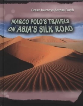 Image of Marco Polos Travels on Asias Silk Road by Cath Senker Hardback