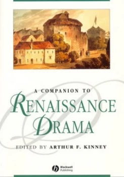 Image of A Companion to Renaissance Drama by Arthur F. Kinney Paperback