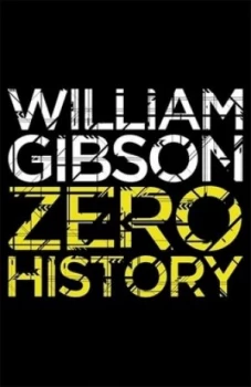 Image of Zero History by William Gibson Paperback