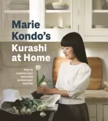 Image of Kurashi at Home : How to Organize Your Space and Achieve Your Ideal Life