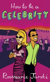 Image of How to Be a Celebrity by Rosemarie Jarski Book