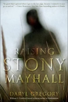Image of Raising Stony Mayhall by Daryl Gregory Book