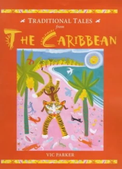 Image of Traditional Tales from the Caribbean by Victoria Parker and Christopher Corr Hardback