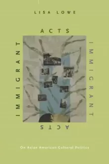 Image of Immigrant Acts : On Asian American Cultural Politics