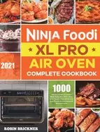 Image of ninja foodi xl pro air oven complete cookbook 2021 1000 days easier and cri