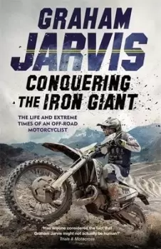 Image of Conquering the iron giant by Graham Jarvis