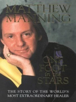 Image of One Foot in the Stars by Matthew Manning and Tessa Rose Hardback
