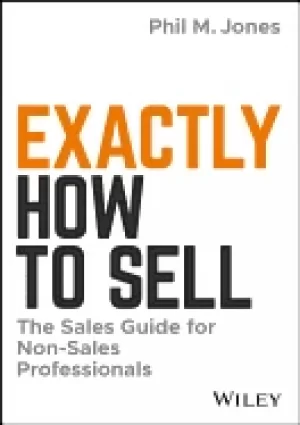 Image of exactly how to sell the sales guide for non sales professionals