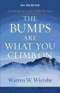 Image of bumps are what you climb on encouragement for difficult days
