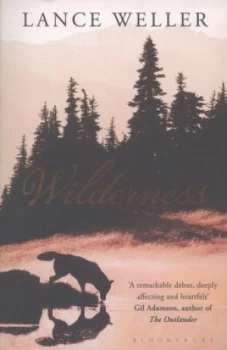 Image of Wilderness by Lance Weller Paperback