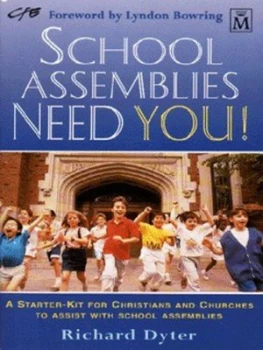 Image of School Assemblies Need You by Richard Dyter Book