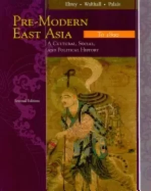 Image of pre modern east asia a cultural social and political history volume i to 18