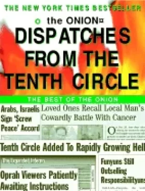 Image of dispatches from the tenth circle the best of the onion