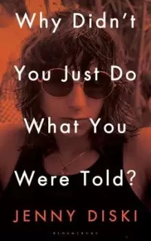 Image of Why didn't you just do what you were told? - Jenny Diski - Paperback - Used
