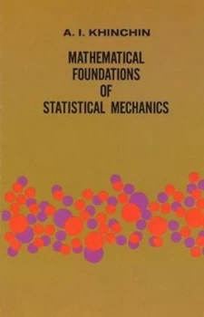Image of Mathematical Foundations of Statistical Mechanics by A.Y. Khinchin Book