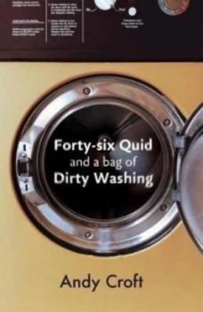Image of Forty-Six Quid and a Bag of Dirty Washing by Andy Croft Book