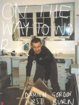 Image of On the Way to Work by Damien Hirst Hardback