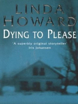 Image of Dying to Please by Linda Howard Book
