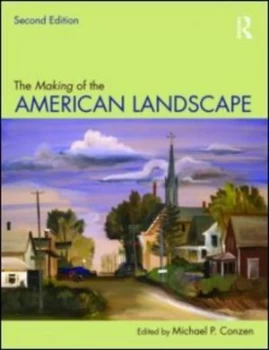 Image of The Making of the American Landscape by Michael P. Conzen Paperback