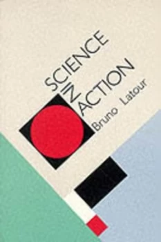 Image of Science in Action by Bruno Latour Paperback