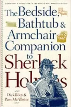 Image of The bedside bathtub & armchair companion to Sherlock Holmes by Dick Riley