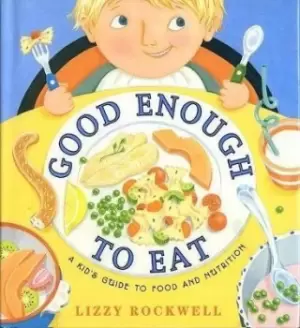 Image of Good Enough to Eat by Lizzy Rockwell