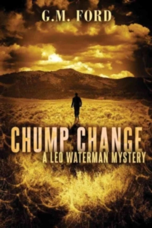 Image of Chump Change by G. M Ford Paperback