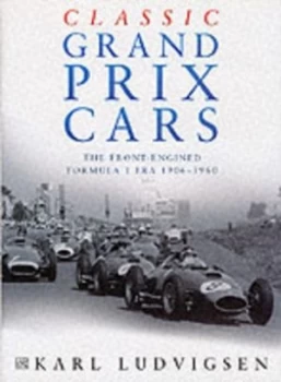 Image of Classic Grand Prix Cars by Karl E Ludvigsen Hardback