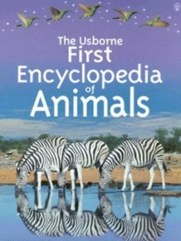 Image of The Usborne First Encyclopedia of Animals by Paul Dowswell Hardback