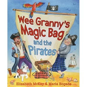 Image of Wee Granny's Magic Bag and the Pirates Paperback / softback 2018