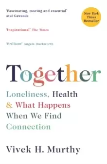 Image of Together : Loneliness, Health and What Happens When We Find Connection