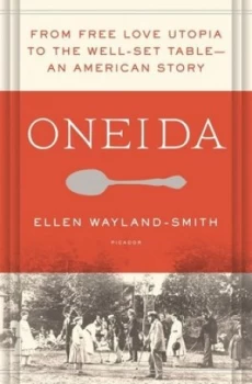 Image of Oneida by Ellen Wayland-Smith Hardback