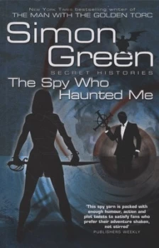 Image of The Spy Who Haunted Me by Simon R. Green Paperback