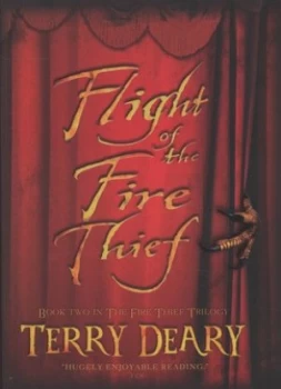 Image of Flight of the Fire Thief by Terry Deary Paperback