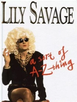 Image of A Sort of A-Z Thing by Lily Savage Hardback