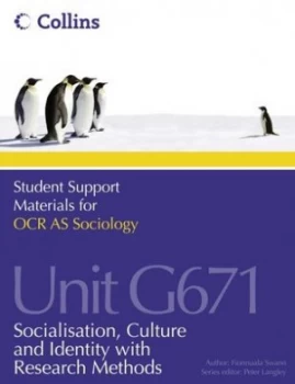 Image of Student Support Materials for Ocr As Sociology. Unit G671 Socialisation Culture and Identity with Research Methods by Fionnuala Swann Paperback