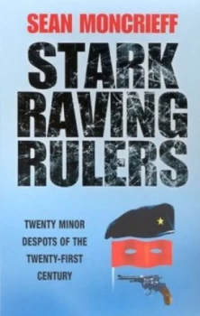 Image of Stark Raving Rulers by Sen Moncrieff Book