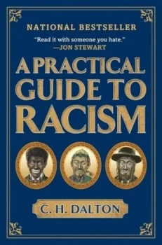 Image of A Practical Guide to Racism by C. H. Dalton Book