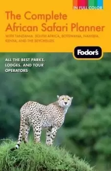 Image of Fodors the complete African safari planner by Fodor's