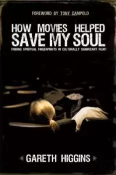 Image of How movies helped save my soul by Gareth I Higgins