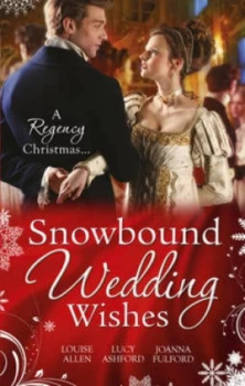 Image of Snowbound Wedding Wishes by Louise Allen Book