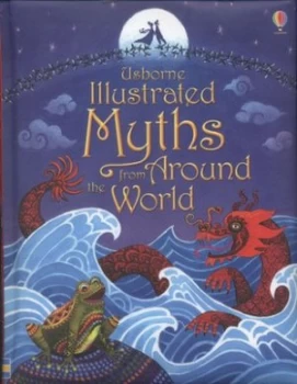 Image of Usborne Illustrated Myths from around the World by Anja Klauss Hardback