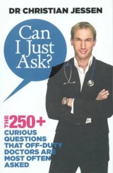 Image of Can I Just Ask by Christian Jessen Paperback
