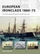 Image of european ironclads 1860 75 the gloire sparks the great ironclad arms race
