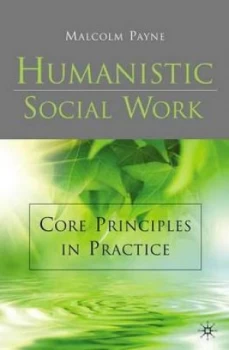 Image of Humanistic Social Work by Malcolm Payne Paperback