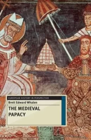 Image of The medieval papacy by Brett Whalen