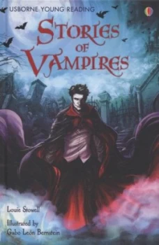 Image of Stories of Vampires by Louie Stowell and Gabriel Len Bernstein Hardback