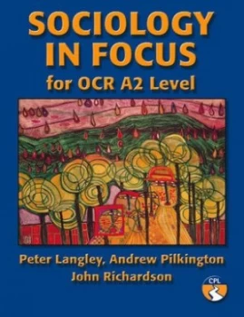 Image of Sociology in Focus for Ocr A2 Level by Peter Langley Hardback